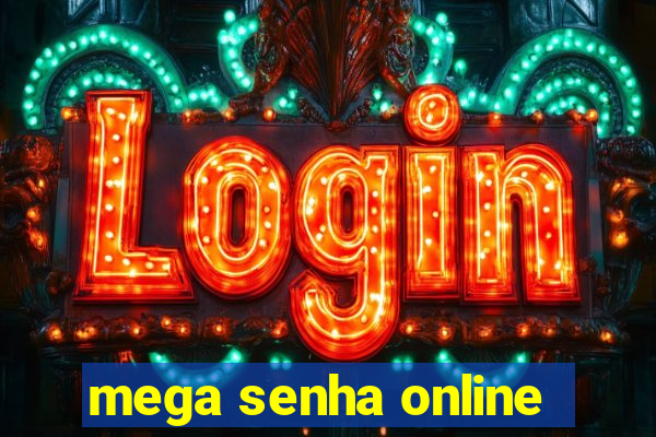 mega senha online